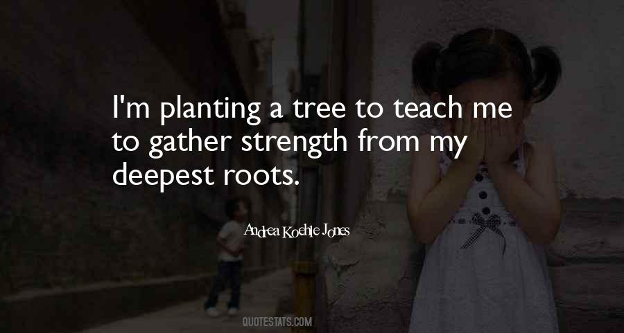 Quotes About Planting A Tree #1097461