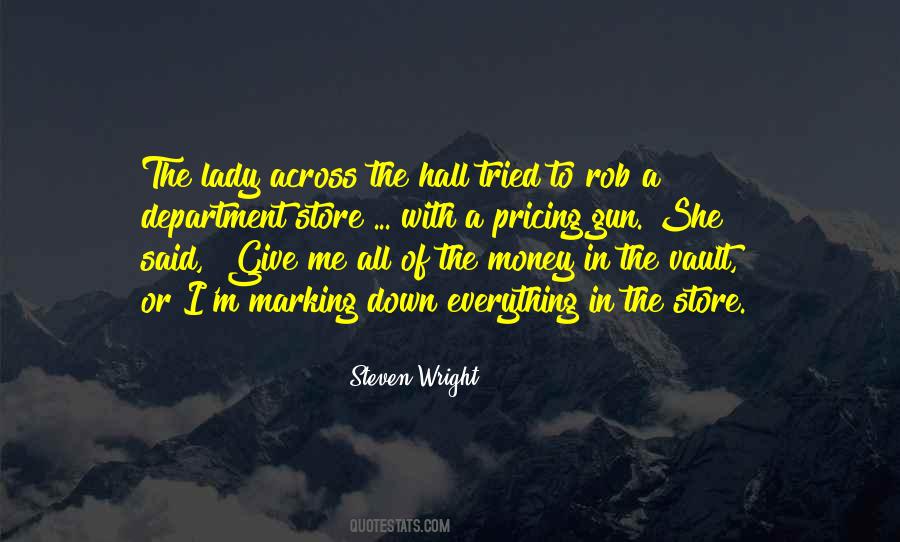 Give Me Money Quotes #289362