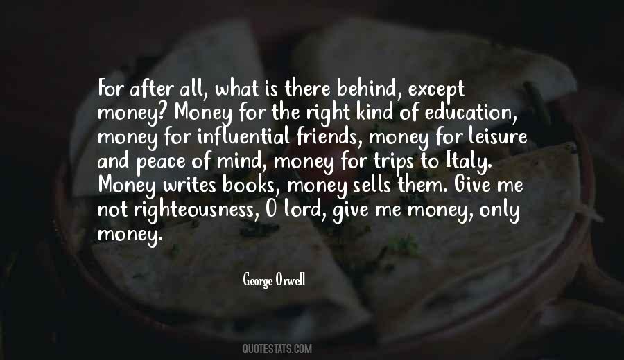 Give Me Money Quotes #388143