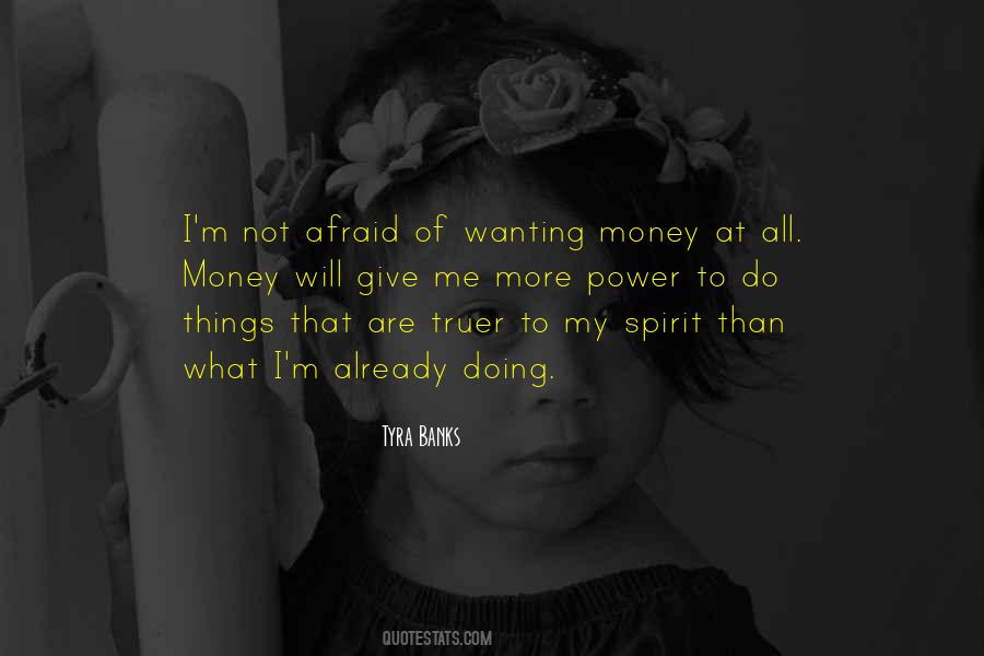 Give Me Money Quotes #411956