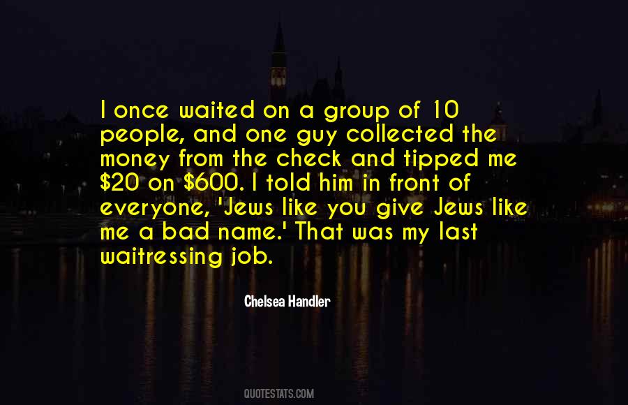 Give Me Money Quotes #484786