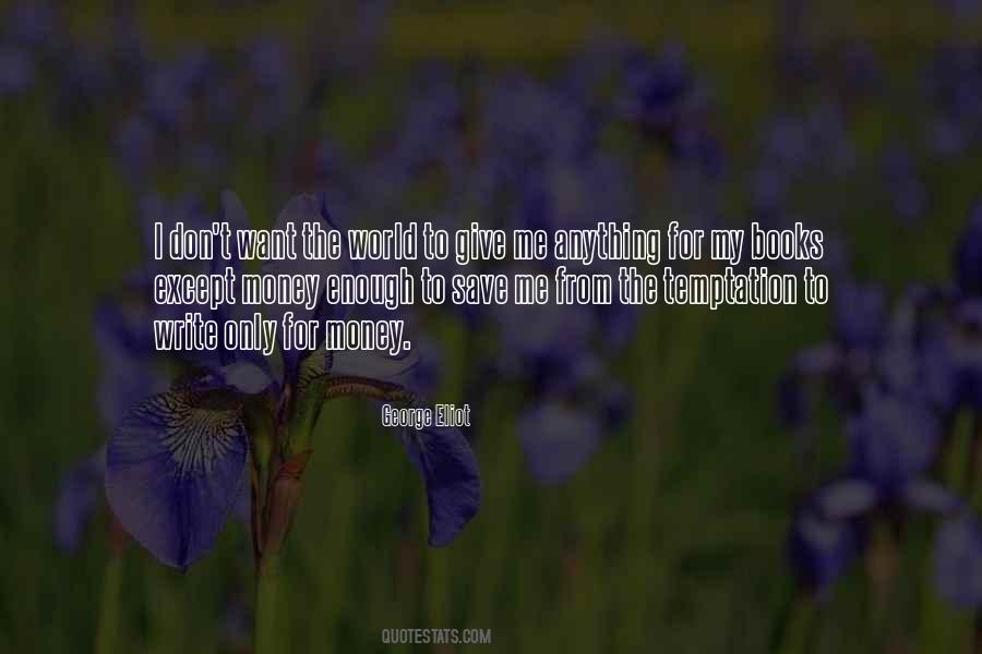 Give Me Money Quotes #953539