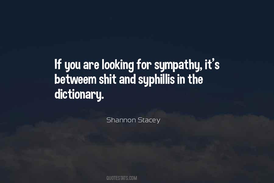 Quotes About Looking For Sympathy #1156069