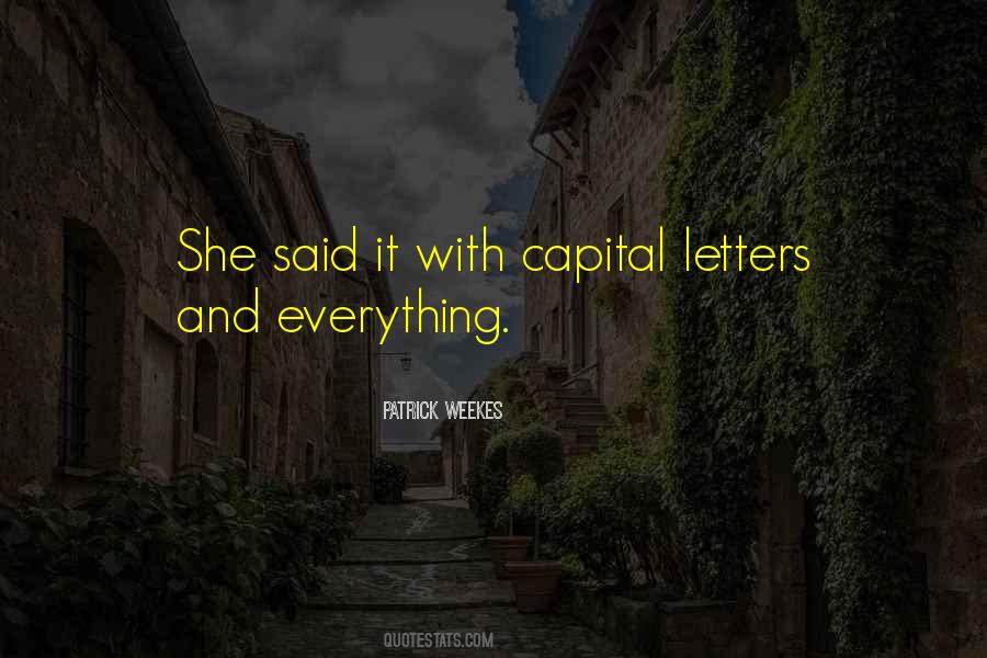Quotes About Capital Letters #1840881