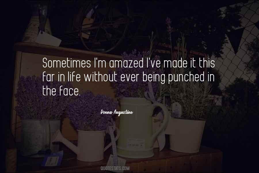 Quotes About Being Punched In The Face #274752