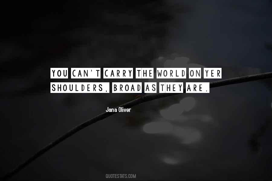 Quotes About World On Your Shoulders #604503