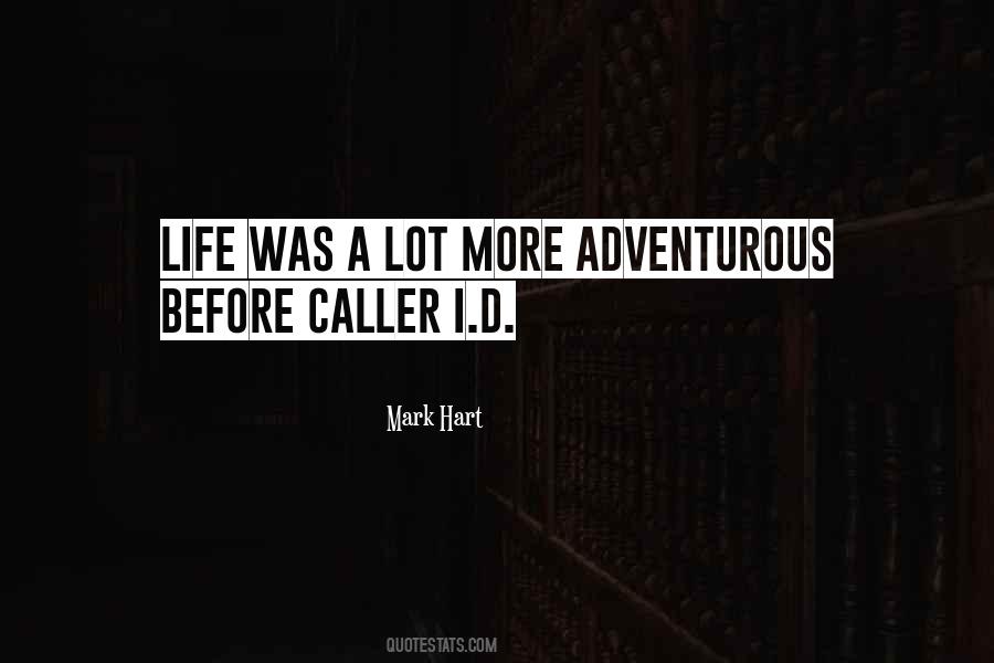 Quotes About Adventurous Life #1202632