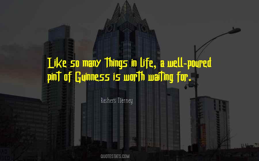 Things In Life Are Worth Waiting For Quotes #816637