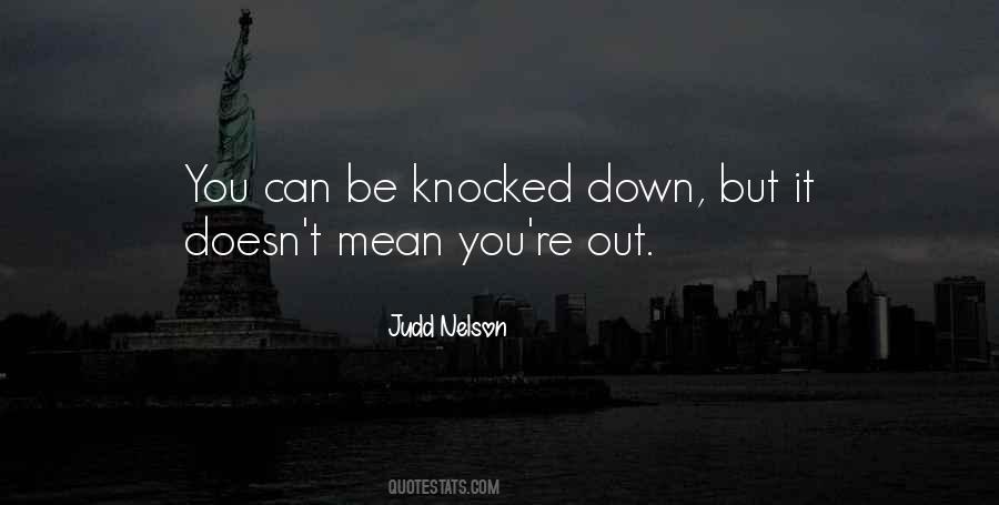 Quotes About Knocked Down #765825