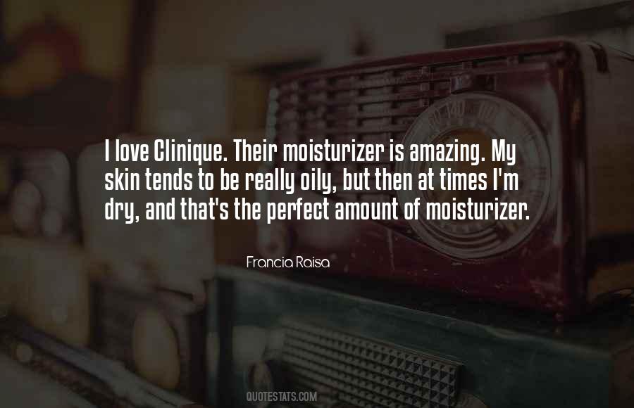 Quotes About Moisturizer #527639