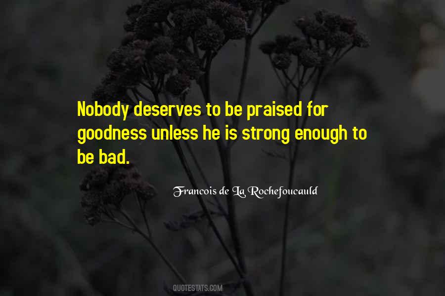 Quotes About Nobody Deserves #50514