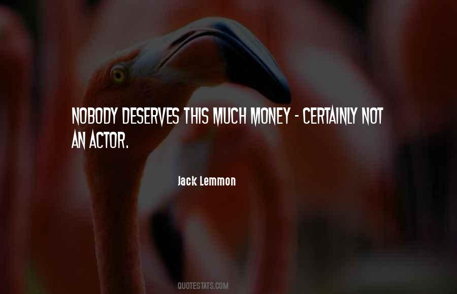 Quotes About Nobody Deserves #949369