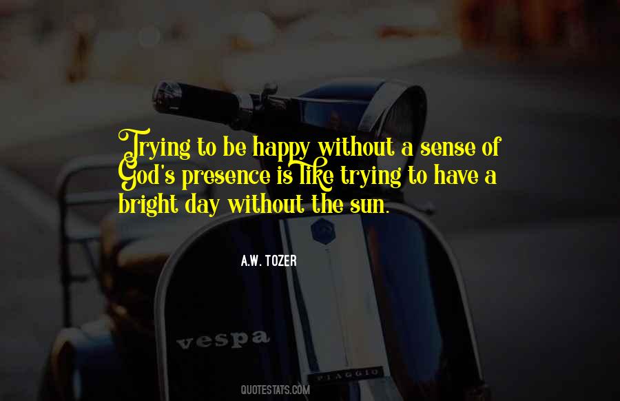 Quotes About Trying To Be Happy #1043141