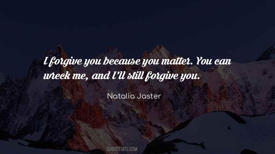 Matter You Quotes #1257577