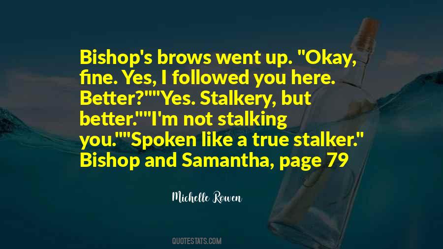 Quotes About Stalking #558802