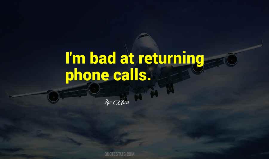 Quotes About Not Returning Phone Calls #1827633