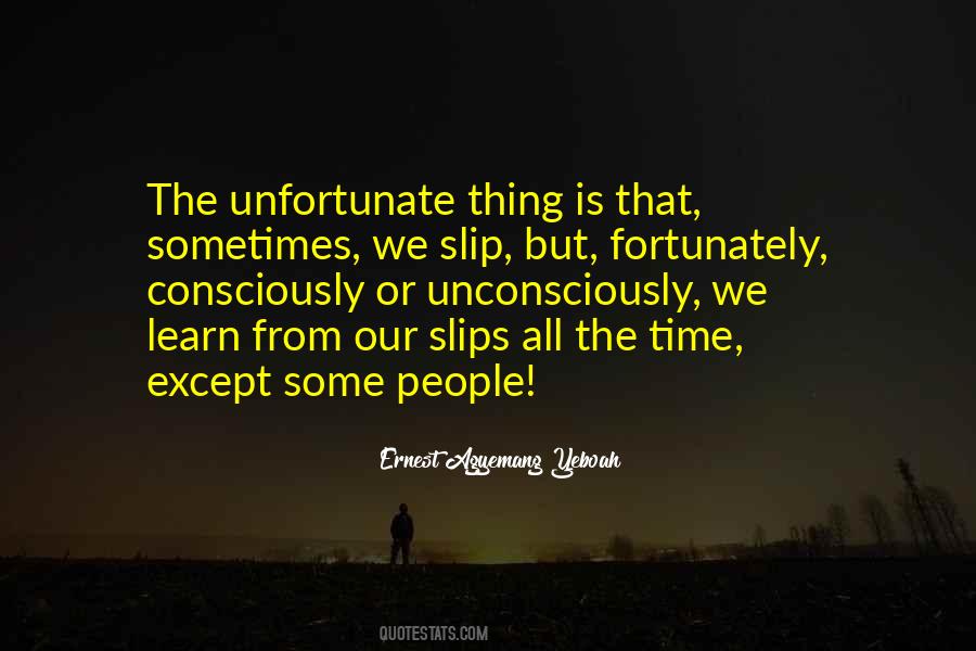 Quotes About The Unfortunate #1374891