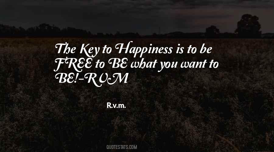 Be What You Want To Be Quotes #1220335