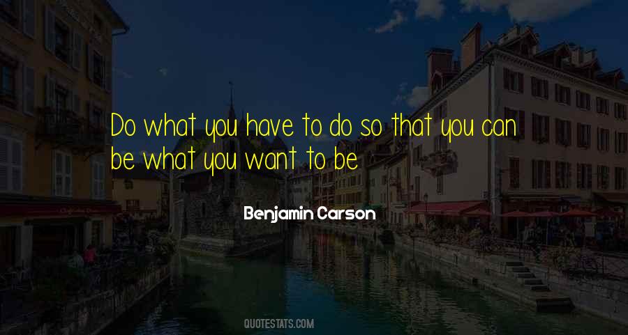 Be What You Want To Be Quotes #448742