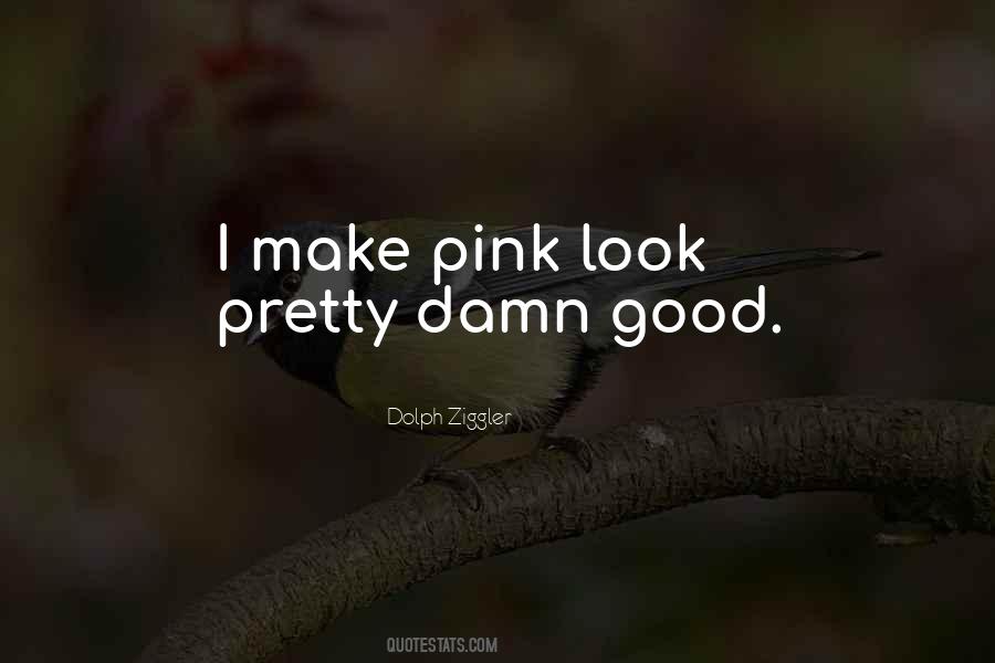 Quotes About Pretty In Pink #1823885