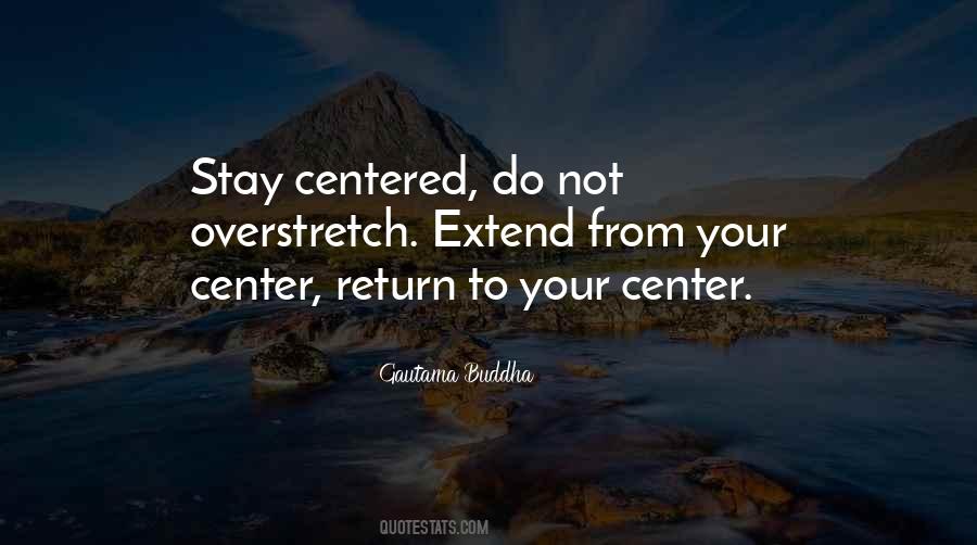 Stay Centered Quotes #608086