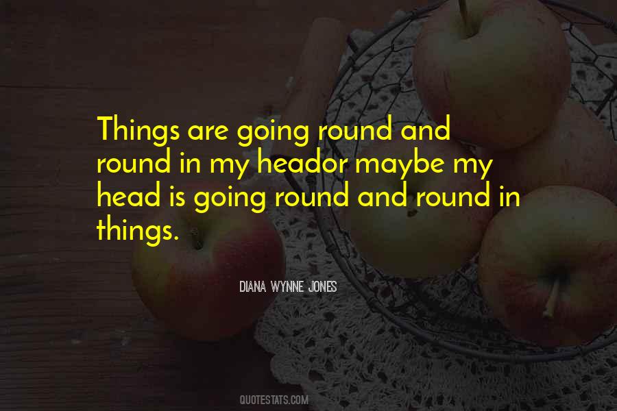 Quotes About Round Things #564233