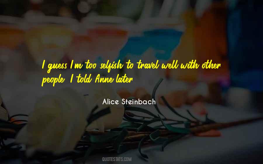 Quotes About Travel Alone #1104013
