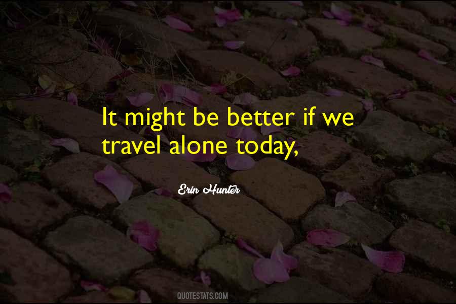 Quotes About Travel Alone #828747