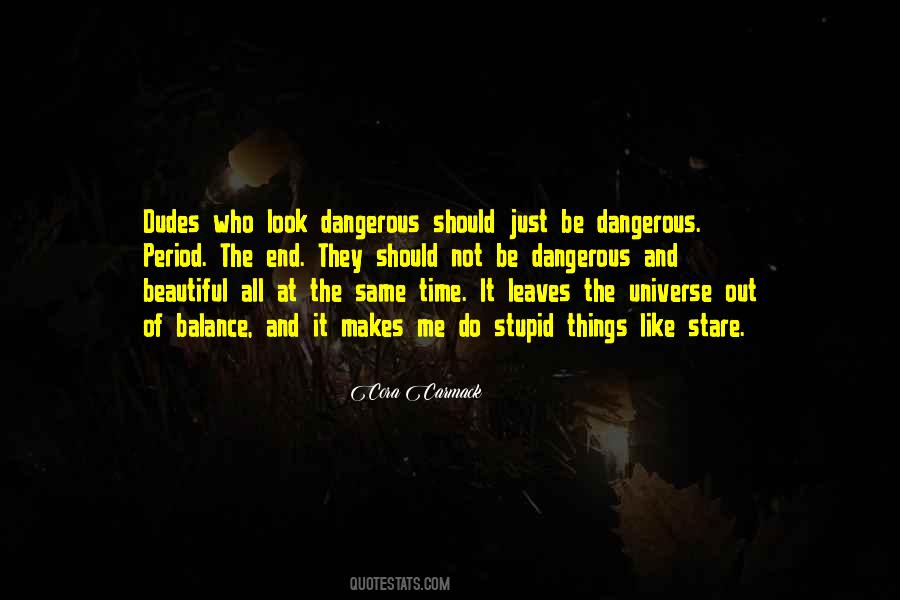 Dangerous Beautiful Quotes #110383