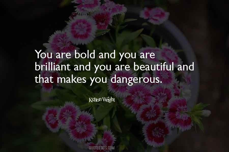 Dangerous Beautiful Quotes #1777878