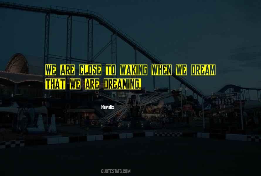 Quotes About Waking Up From A Dream #179804