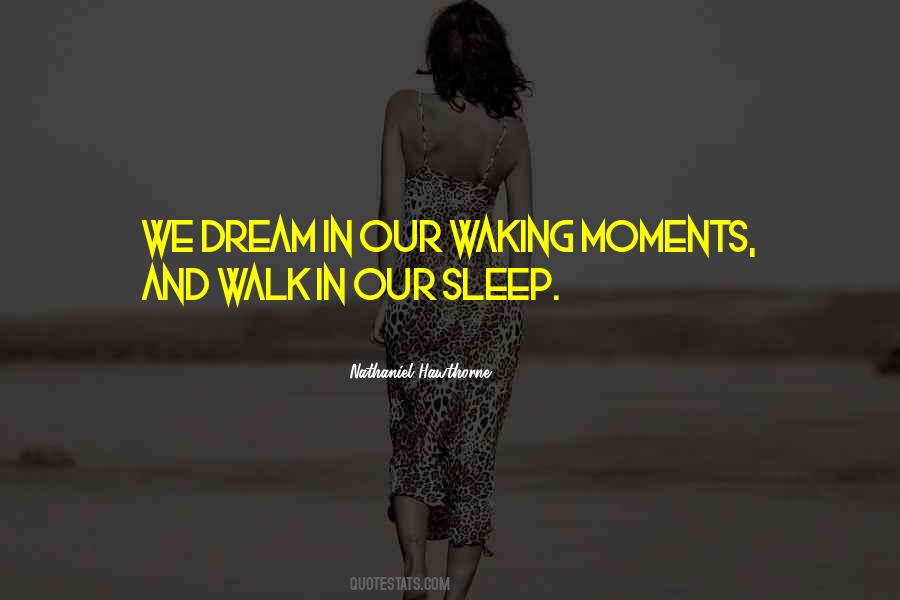 Quotes About Waking Up From A Dream #306962