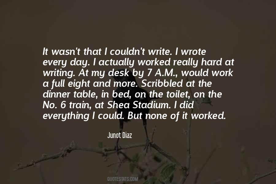 Quotes About A Hard Day's Work #216289