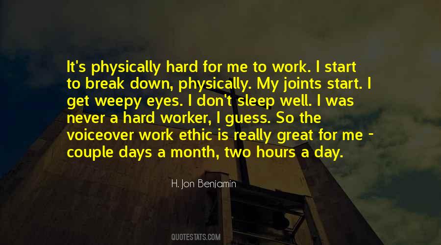 Quotes About A Hard Day's Work #580442