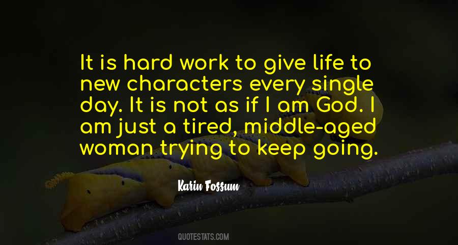 Quotes About A Hard Day's Work #637638