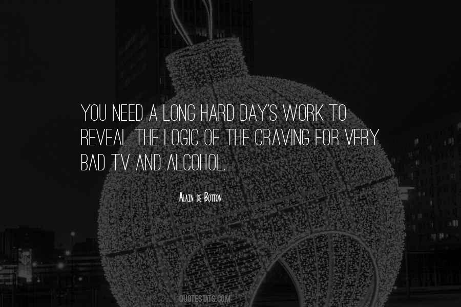 Quotes About A Hard Day's Work #957507