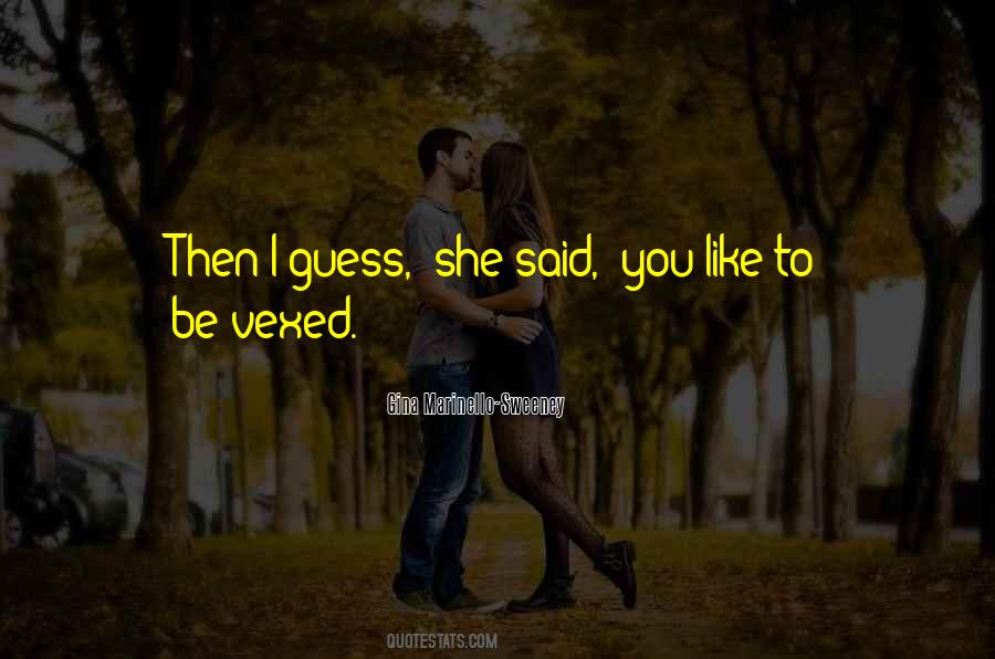 Quotes About Vexed #1607854