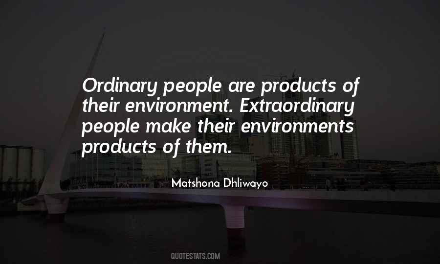 Quotes About Products Of Our Environment #1858313