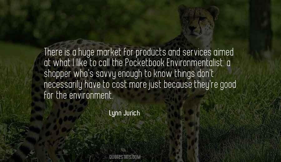 Quotes About Products Of Our Environment #654325