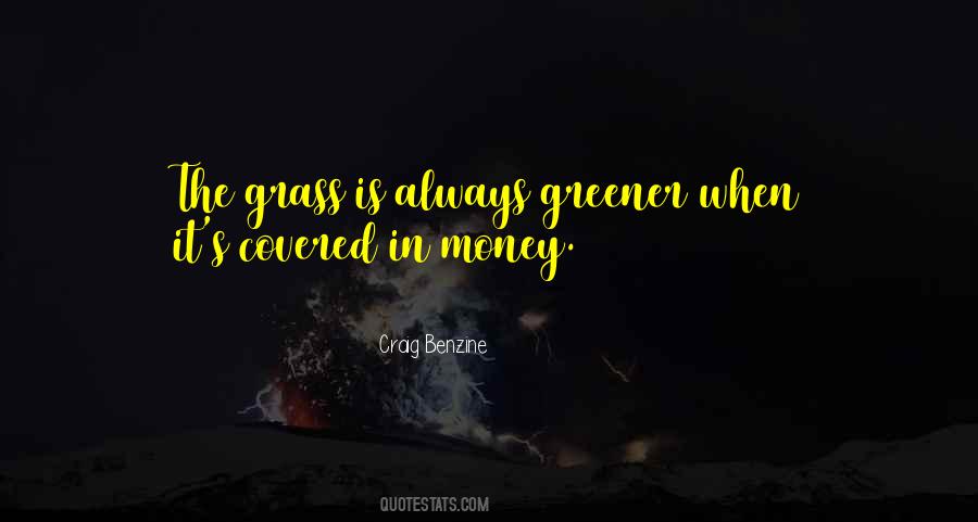 The Grass Is Greener Quotes #1596596