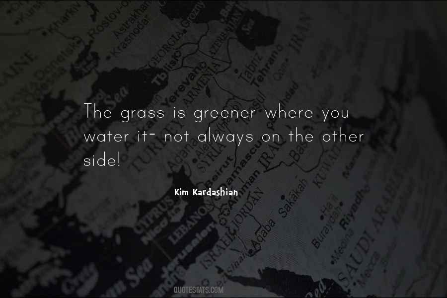 The Grass Is Greener Quotes #51401