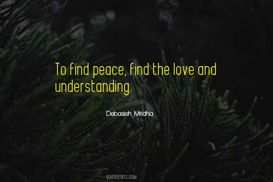 Quotes About Peace Love And Understanding #1543731