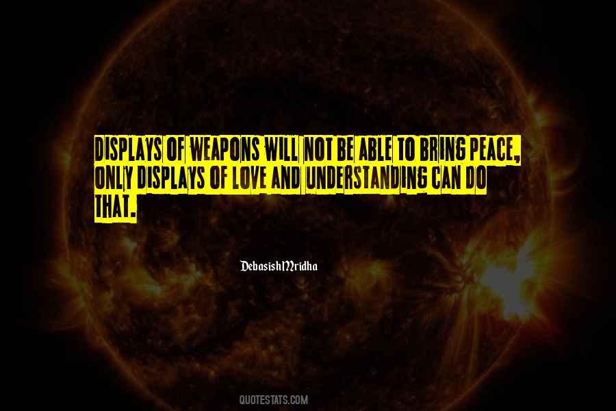 Quotes About Peace Love And Understanding #1852003