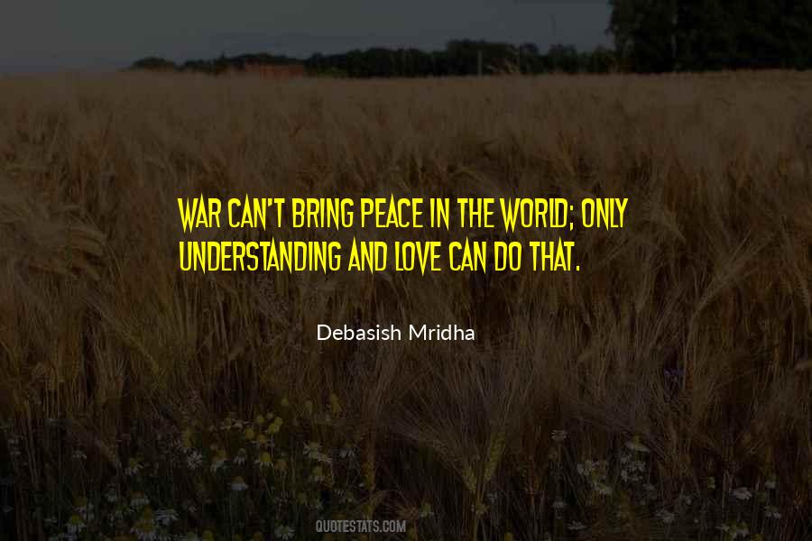 Quotes About Peace Love And Understanding #732787