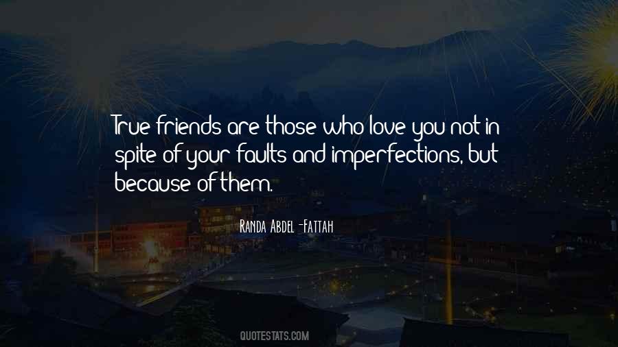 Quotes About Who Are True Friends #1509150