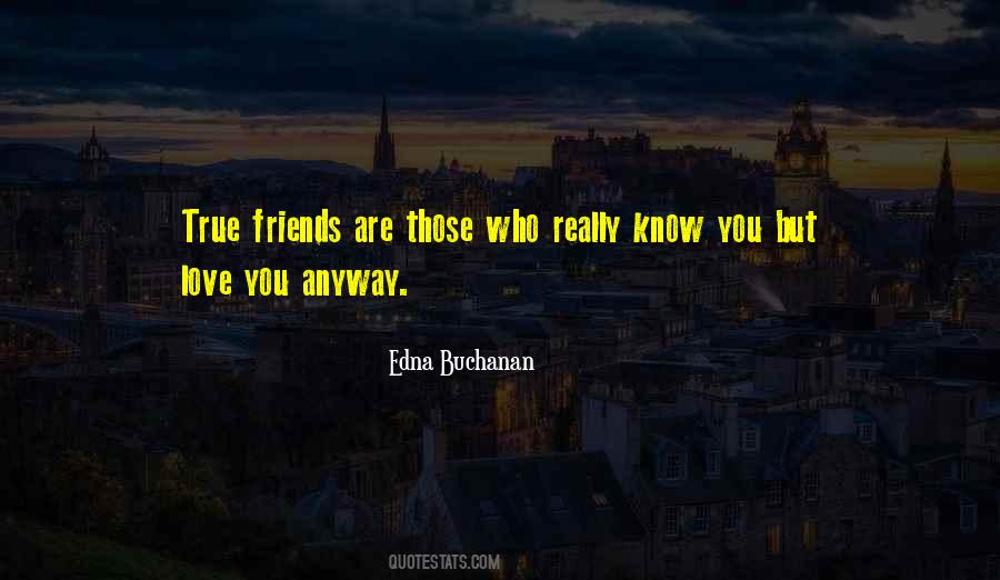 Quotes About Who Are True Friends #230295