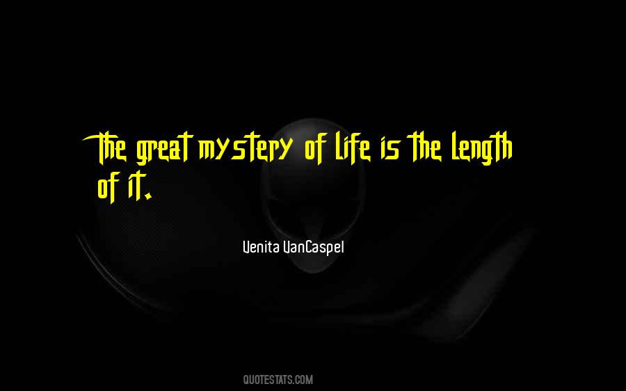 Quotes About Mystery Of Life #1396829