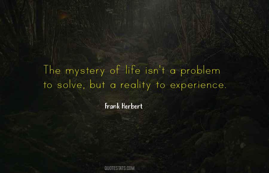 Quotes About Mystery Of Life #734261