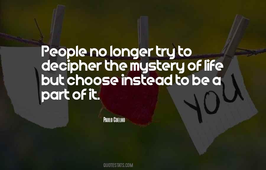 Quotes About Mystery Of Life #797152
