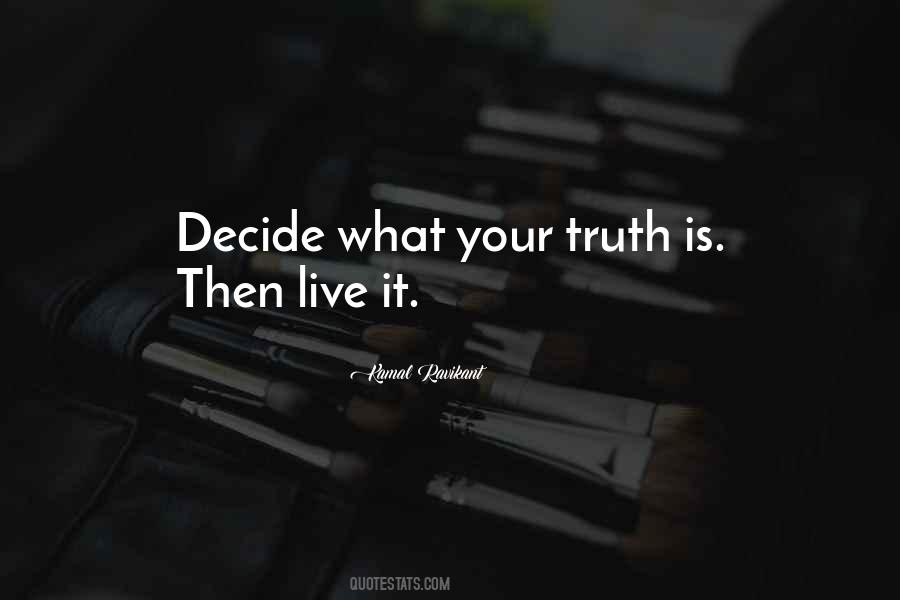 Live Your Truth Quotes #222337